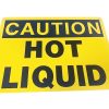 SIGN SAF 10 IN X 14 IN CAUTION HOT LIQ A